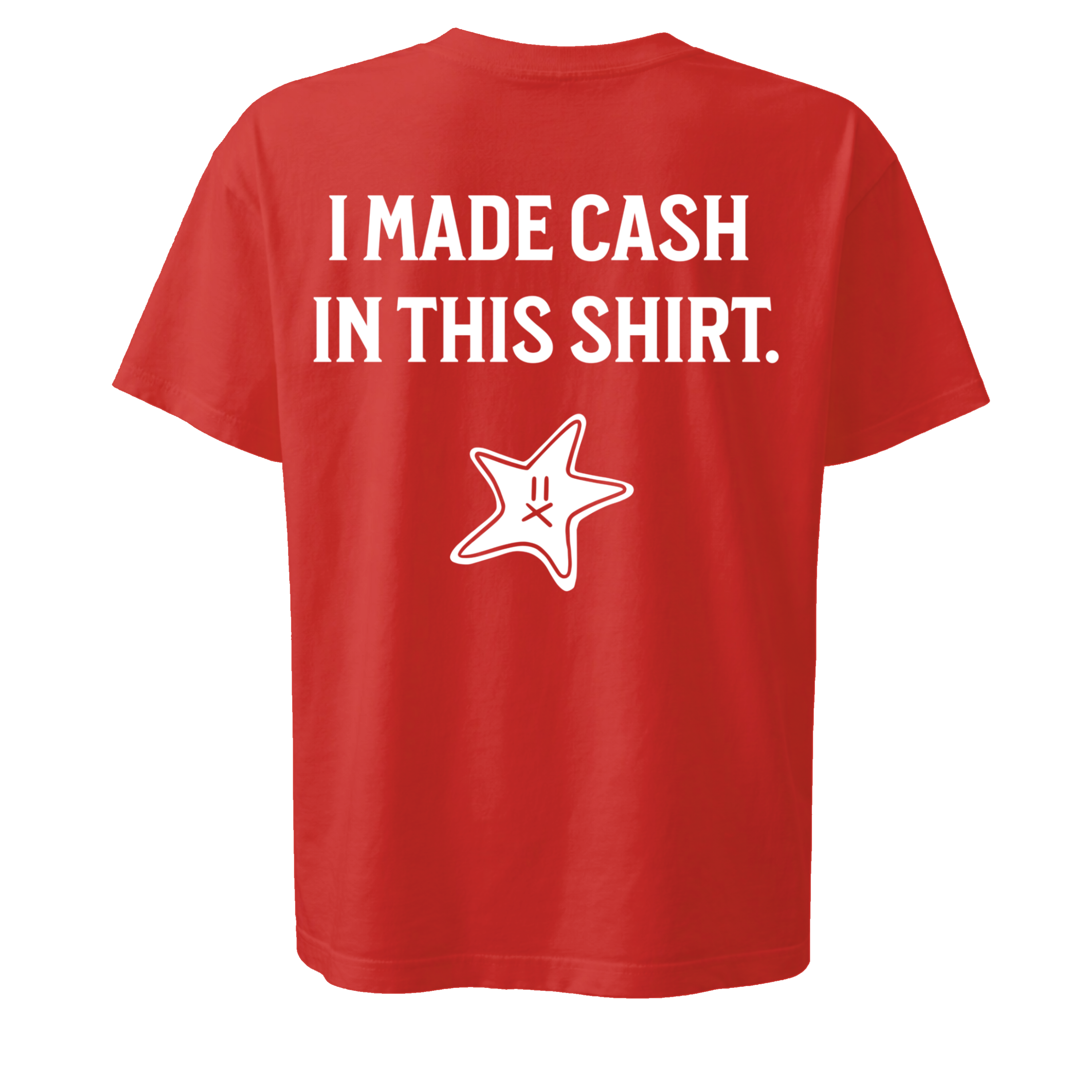 I MADE CASH - POPPY RED